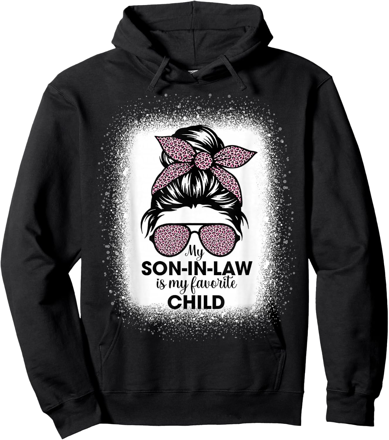 My Son In Law Is My Favorite Child Messy Bun Leopard Funny Hoodie - Hoodie | Black