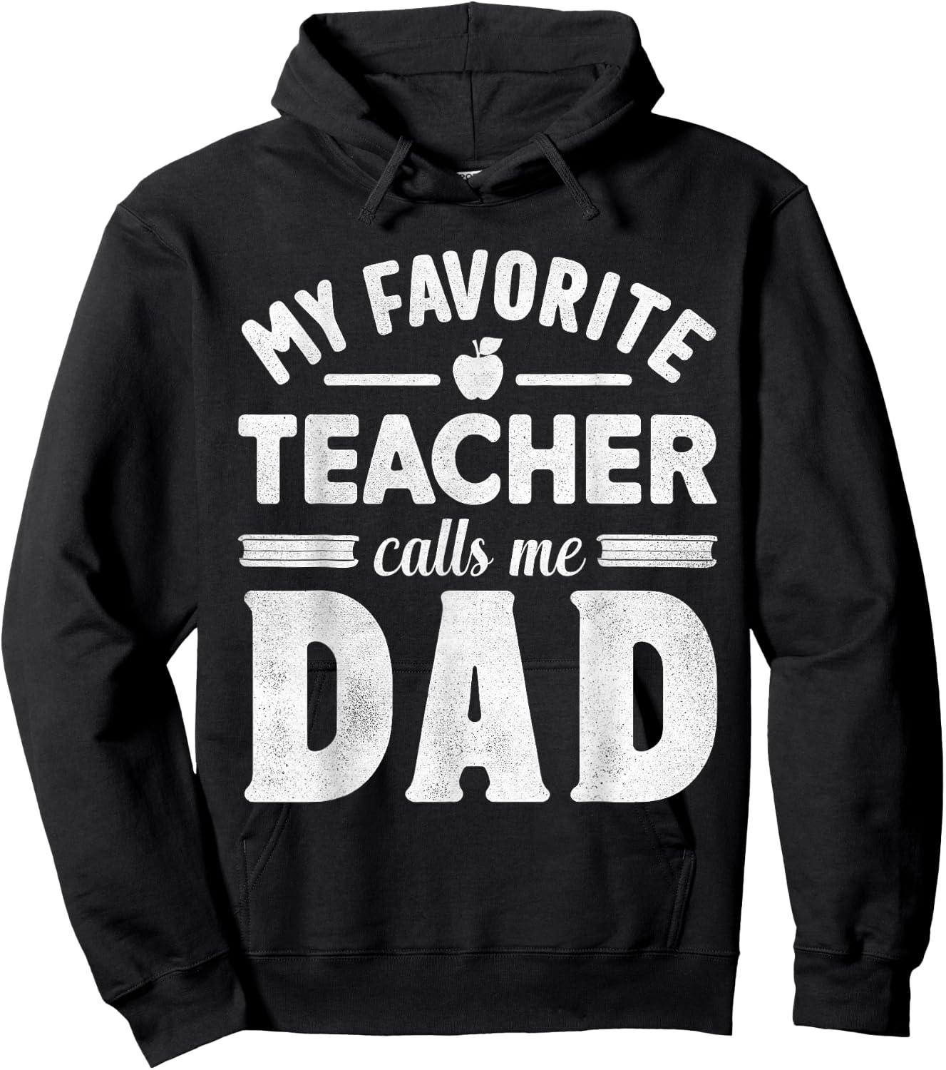 My Favorite Teacher Calls Me Dad Father's Day Teaching Daddy Hoodie - Hoodie | Black