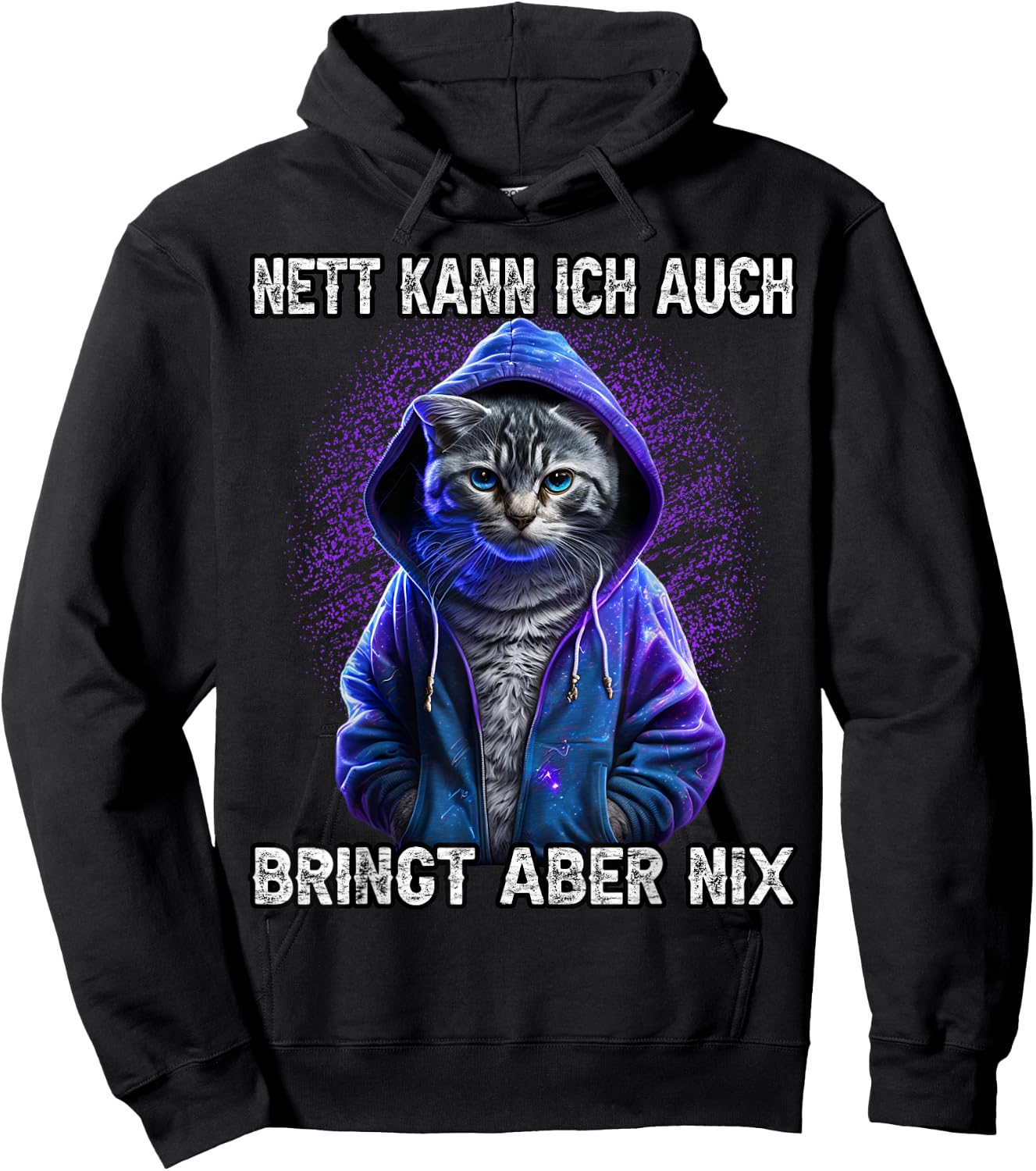 with German Text "Nett kann ich auch bringung aber nix" [Nett kann ich auch bring, aber nix, black Hoodie - Hoodie | Black