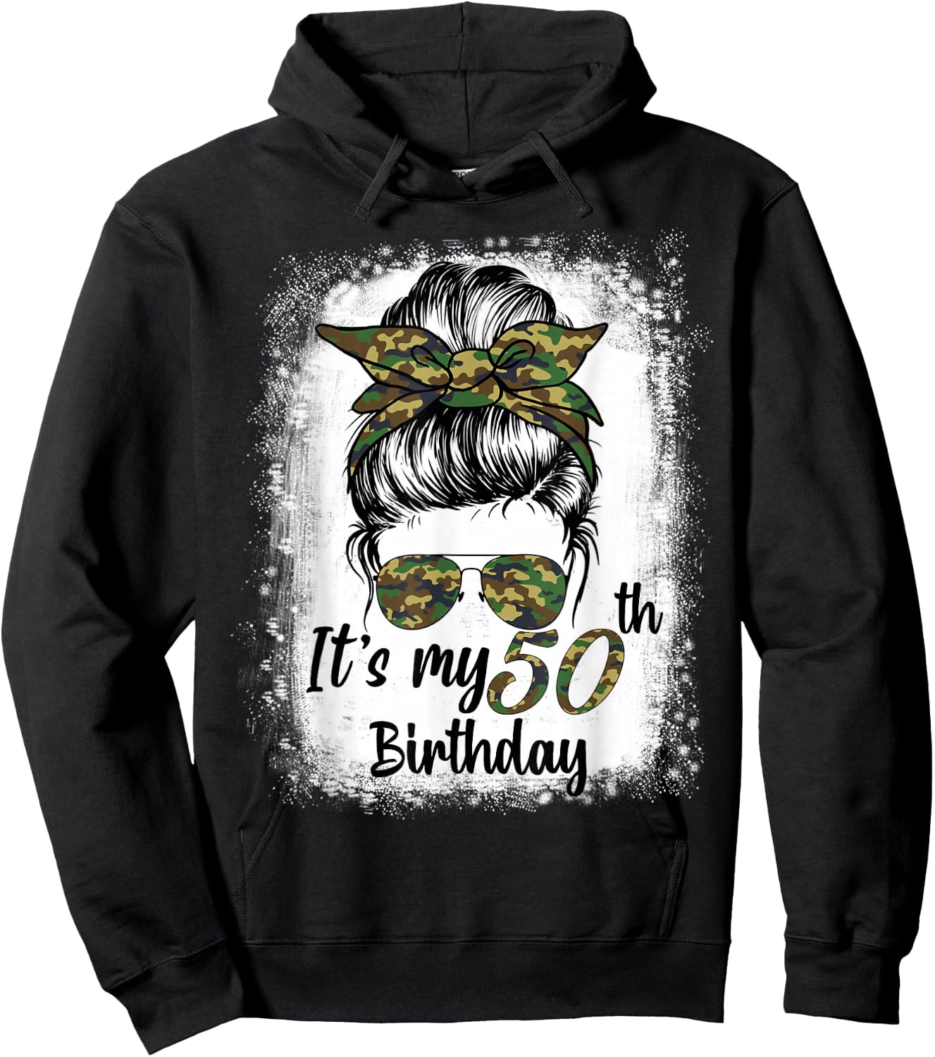 Bleached Messy Bun Women Camouflage It's My 50th Birthday Hoodie - Hoodie | Black