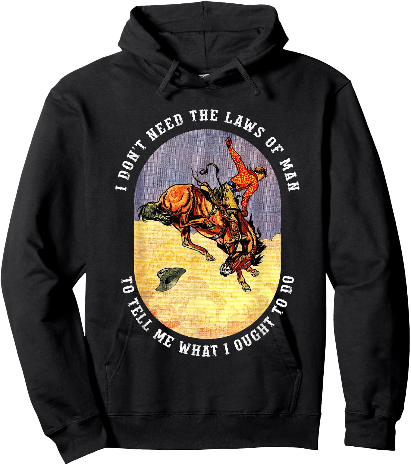 I Don't Need The Laws Of Man To Tell Me What I Ought To Do Hoodie - Hoodie | Black