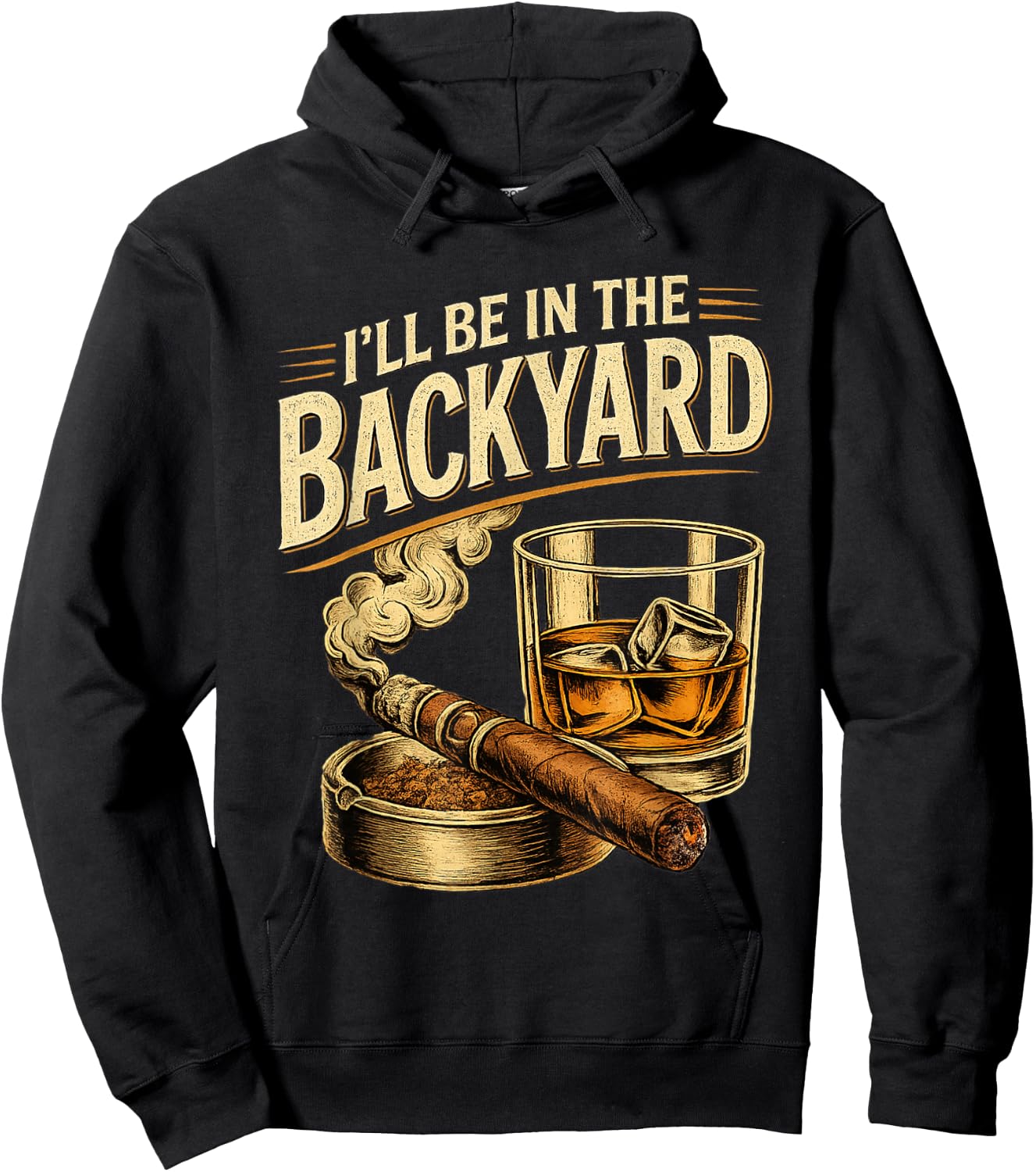 I'll be in the Backyard Funny Fathers Day Hoodie - Hoodie | Black