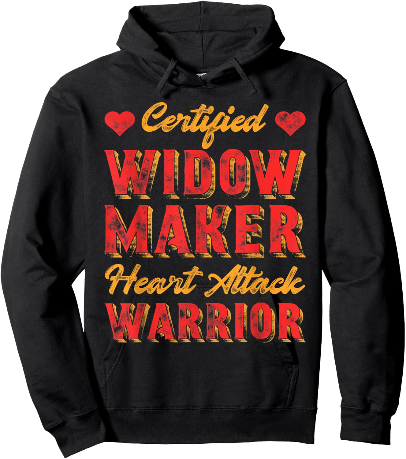 Certified Widow Maker Heart Attack Warrior Heart Disease Hoodie - Hoodie | Black