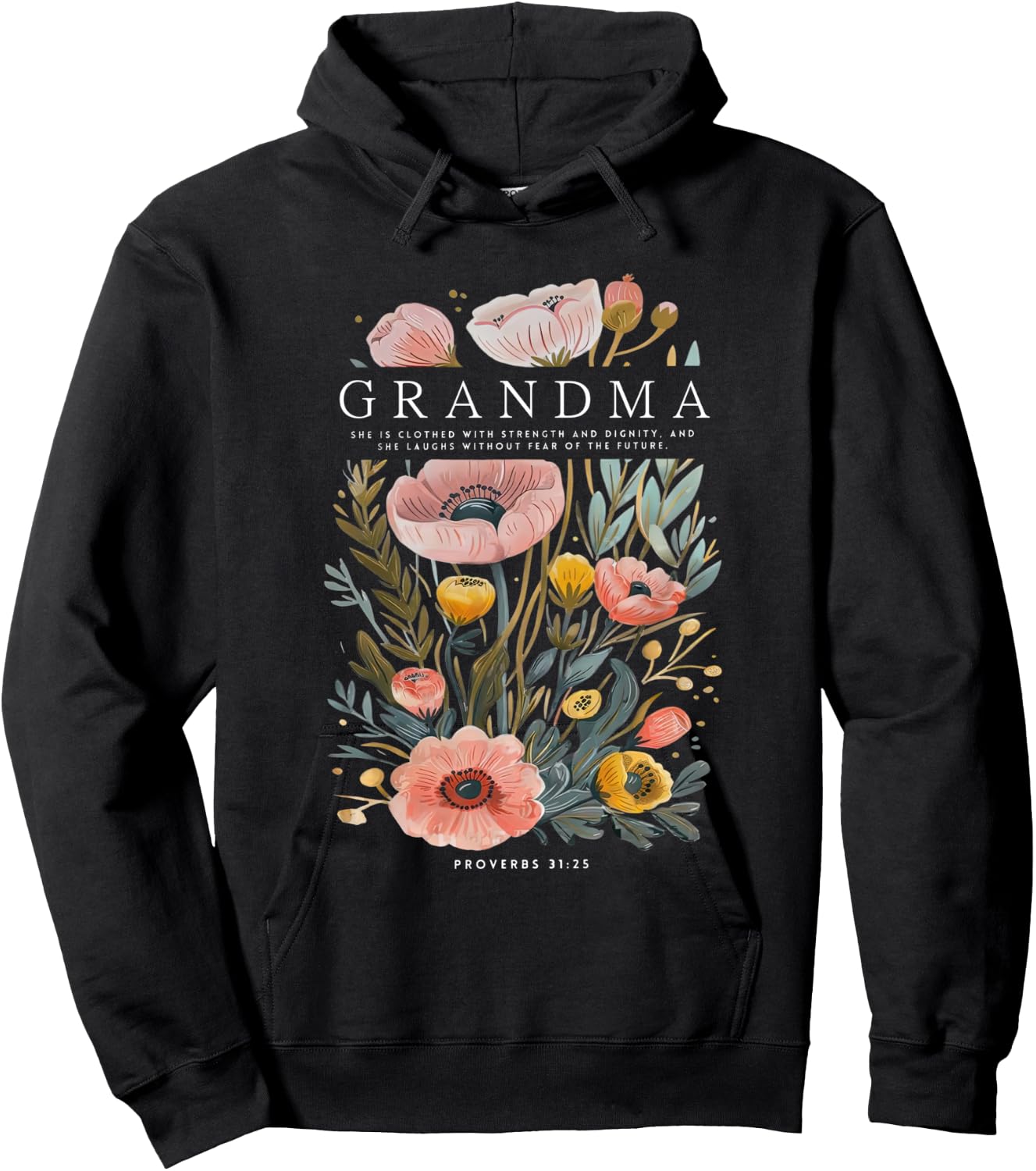 Grandma She is Clothed With Strength & Dignity Flowers Women Hoodie - Hoodie | Black