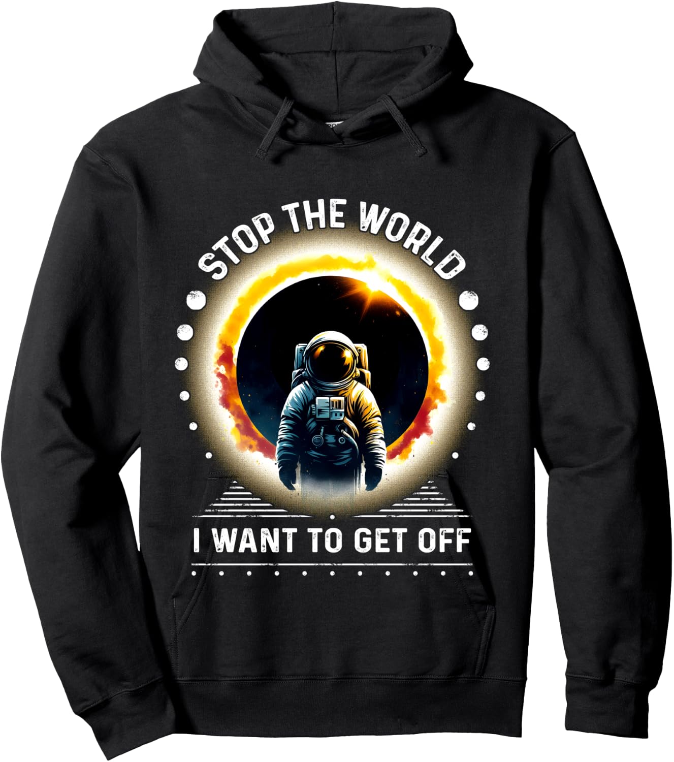Men's Space Stop the World Let Me Off Funny Hoodie - Hoodie | Black