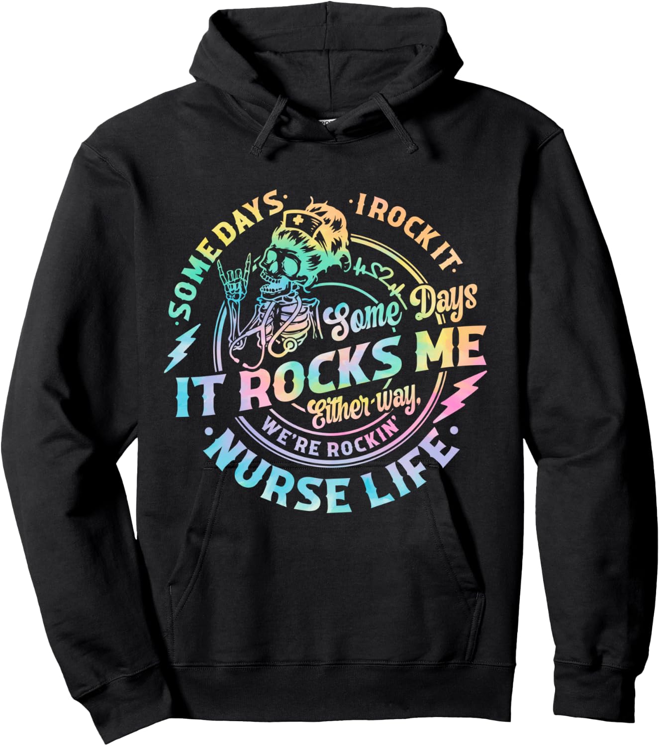 Tie Dye Some Days I Rock It Some Days It Rocks Me Nurse Life Hoodie - Hoodie | Black