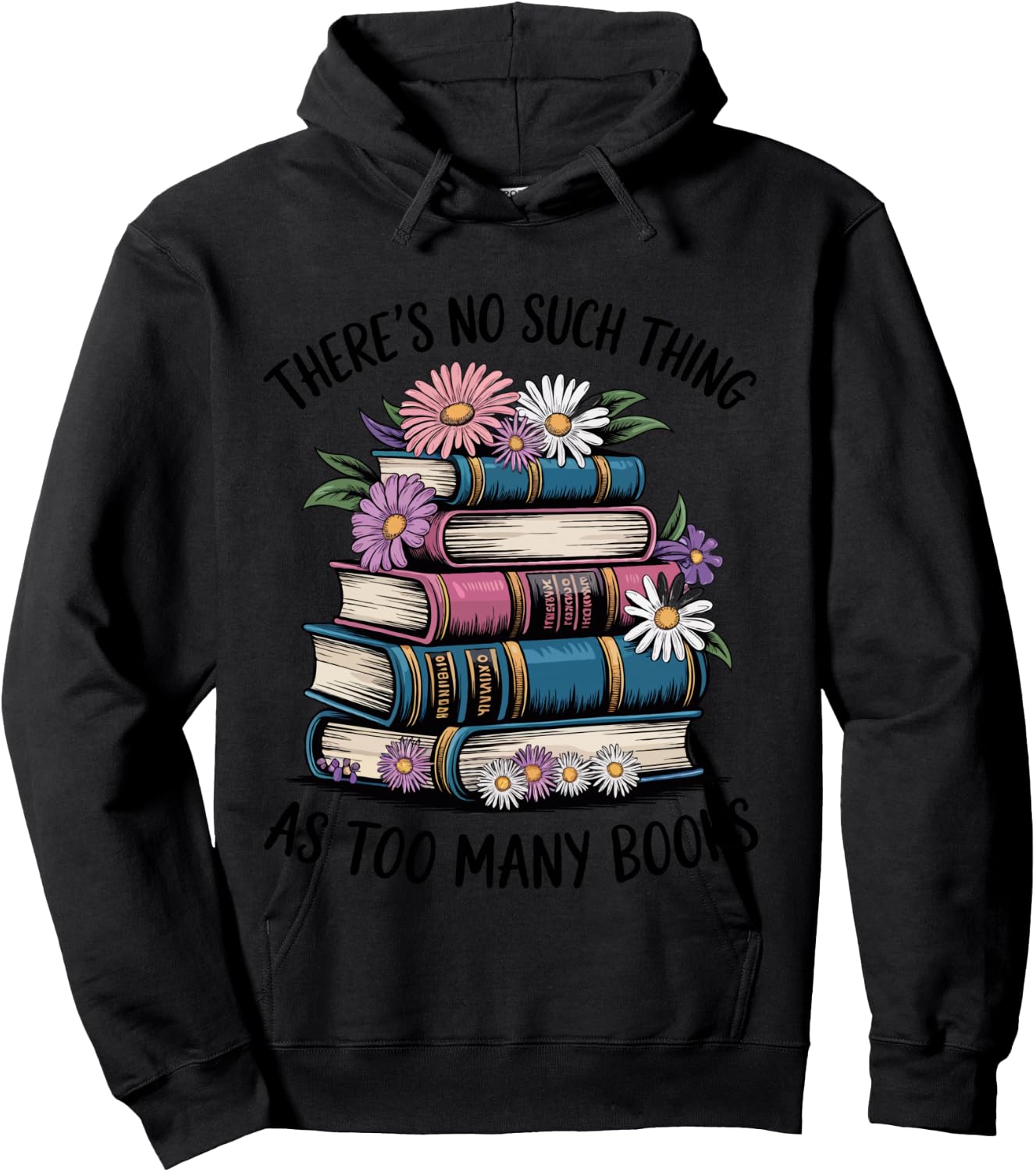 There Is No Such Thing As Too Many Books Lover Women Kids Hoodie - Hoodie | Black
