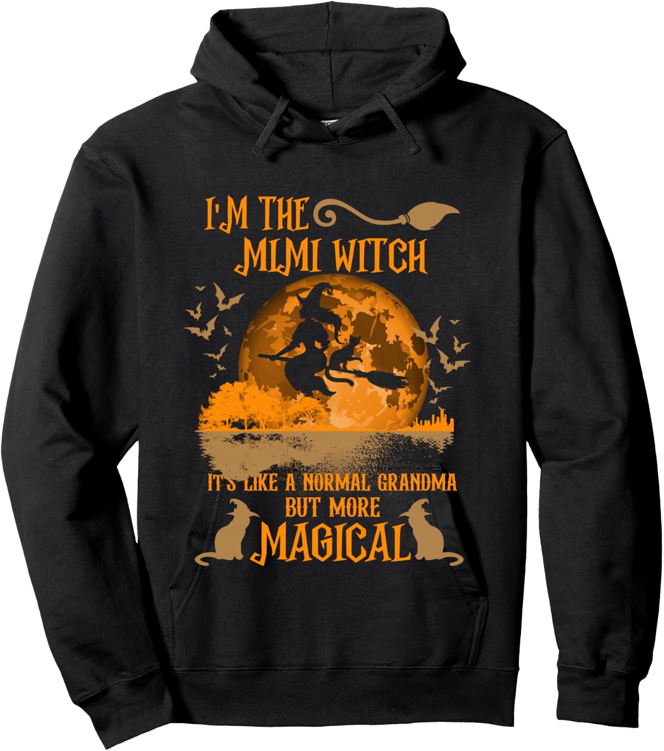 I'm The Mimi Witch Like A Normal Grandma Halloween Hoodie - Hoodie | Black