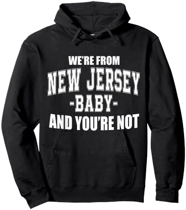 We're From New Jersey Baby And You're Not Hoodie - Hoodie | Black
