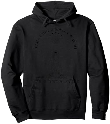 Time Cast A Spell On You But You Won't Forget Me Funny Hoodie - Hoodie | Black