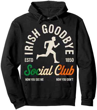 Irish Goodbyes Social Club Funny Irish Exits St Patricks Day Hoodie - Hoodie | Black