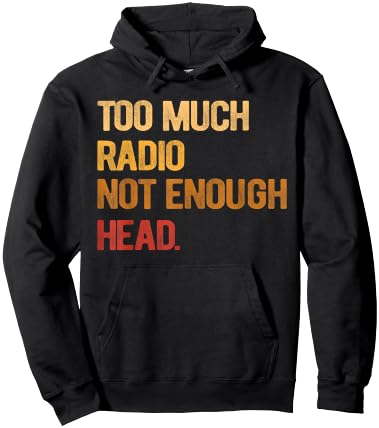 Too Much Radio Not Enough Head Meme Pun Retro Vintage Hoodie - Hoodie | Black