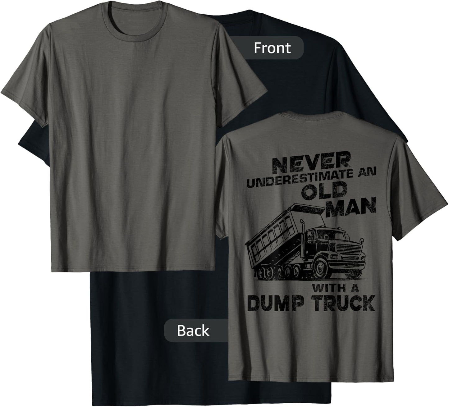 Old Man With A Dump Truck Backside T-Shirt - T-Shirt | Black