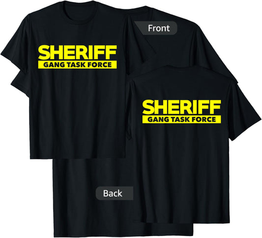 Sheriff Gang Task Force LEO Cops Law Enforcement T-Shirt - T-Shirt | Black
