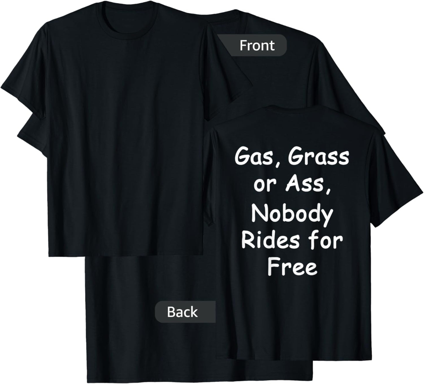 Gas, Grass or Ass Biker Shirt - Back Print T-Shirt - T-Shirt | Black