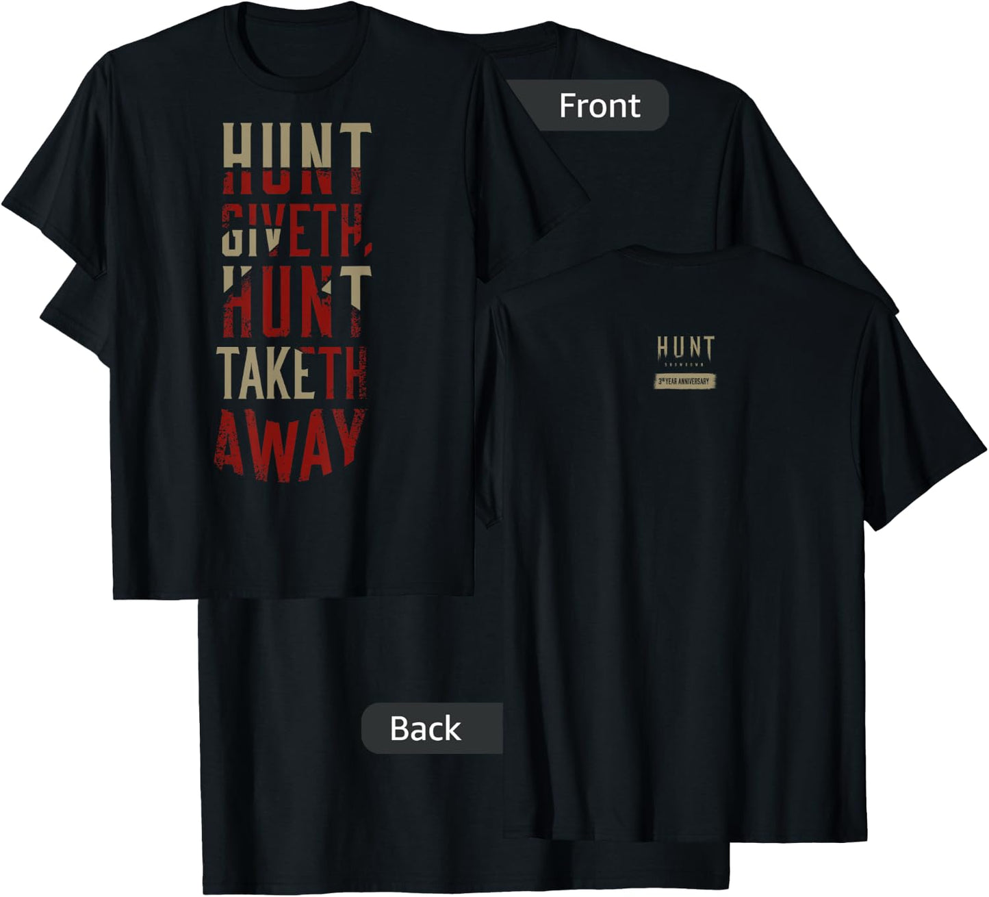 Hunt: Showdown Hunt Giveth Hunt Taketh Away Dark Edition T-Shirt - T-Shirt | Black