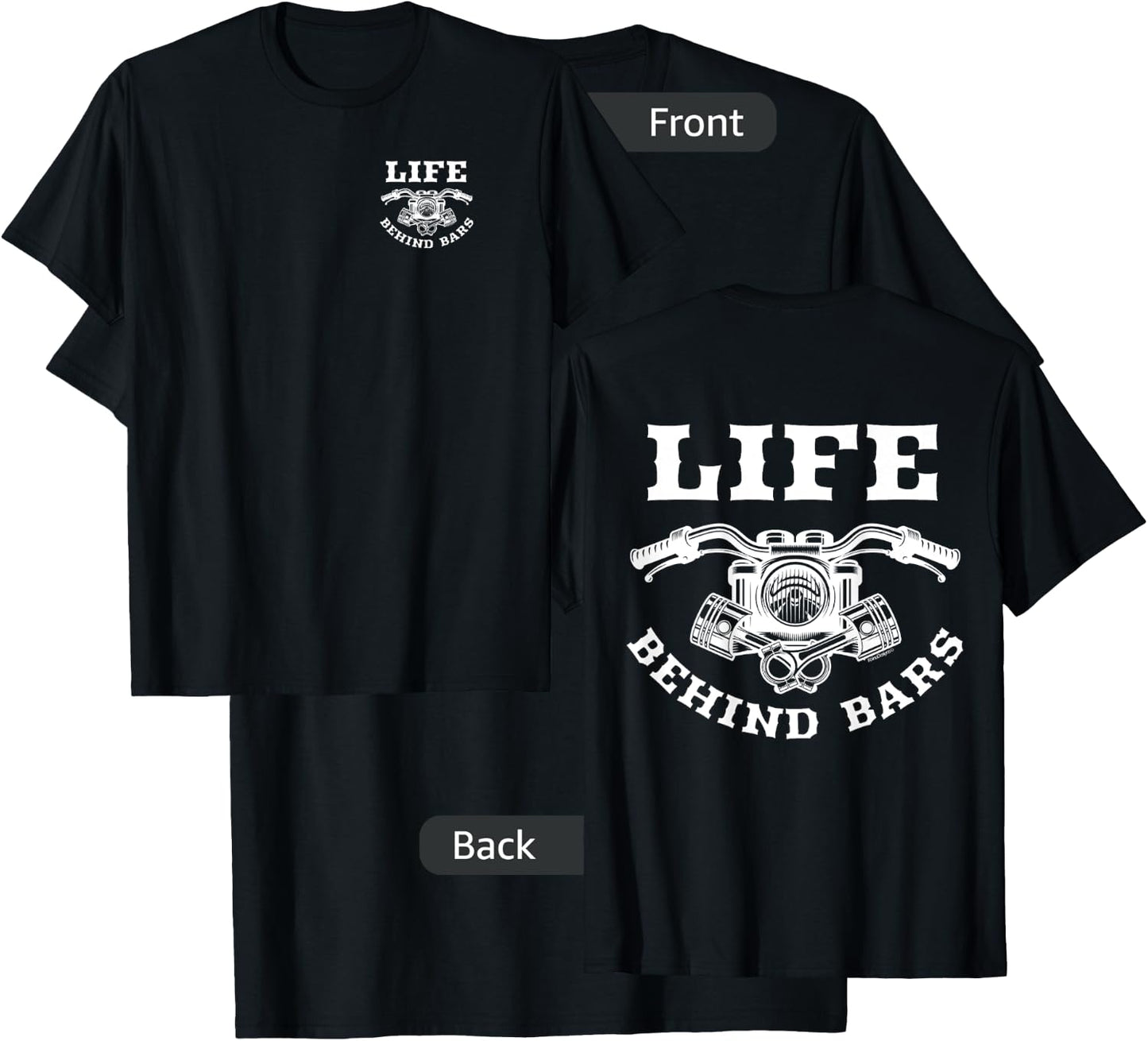 Life Behind Bars Motorcycle Biker 2 sides T-Shirt - T-Shirt | Black