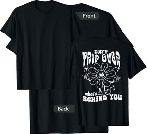 Don't trip over what's behind you T-Shirt - T-Shirt | Black