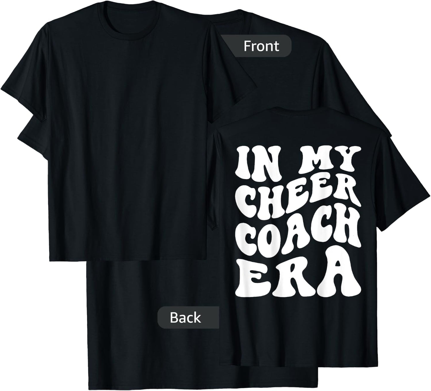 In My Cheer Coach Era (on back) T-Shirt - T-Shirt | Black