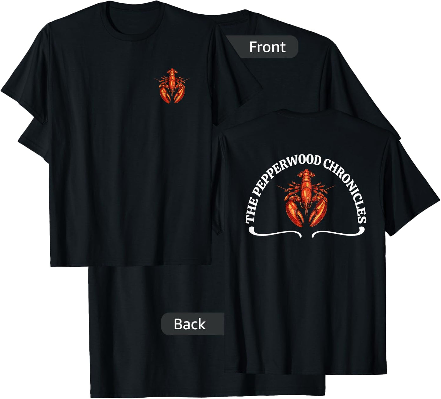 The Pepperwood Chronicles, Meme Funny - Front and Back T-Shirt - T-Shirt | Black