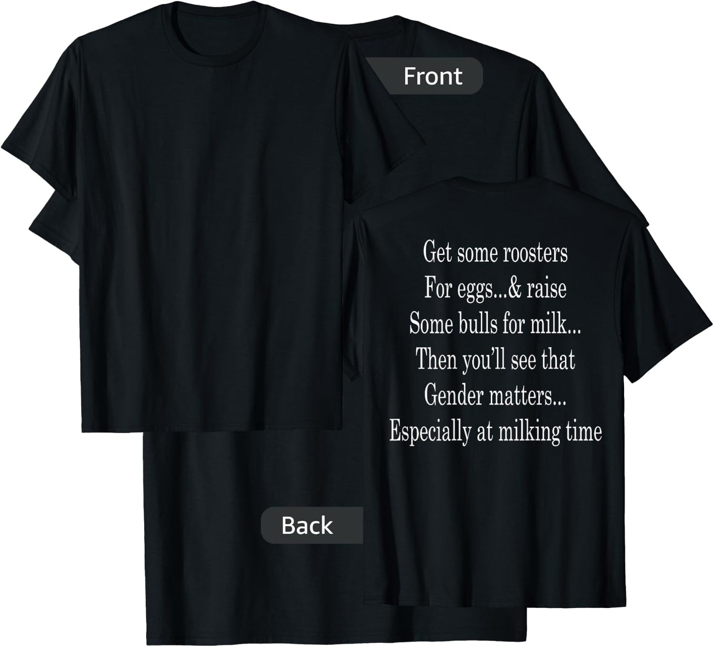 Get Some Roosters for Eggs and Raise Some Bulls (on Back) T-Shirt - T-Shirt | Black