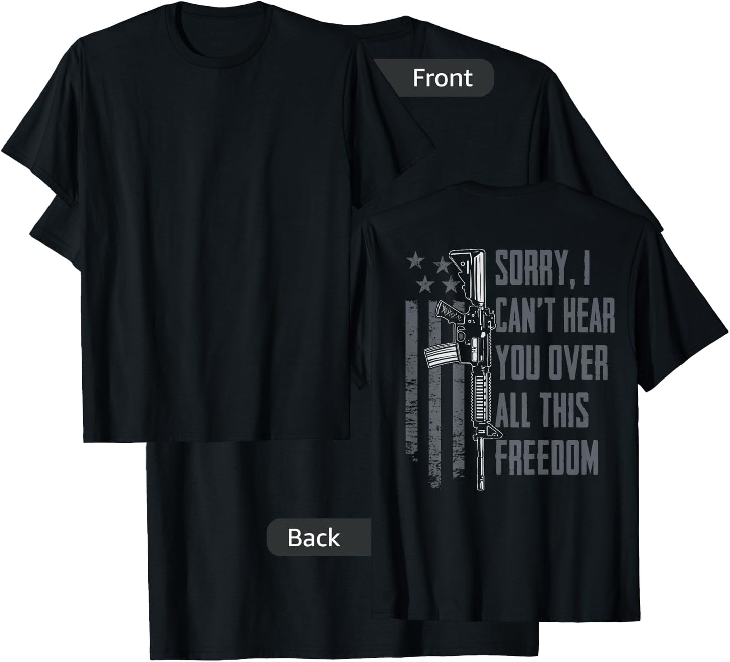 Can't Hear You Over All This Freedom - Gun Rights (ON BACK) T-Shirt - T-Shirt | Black