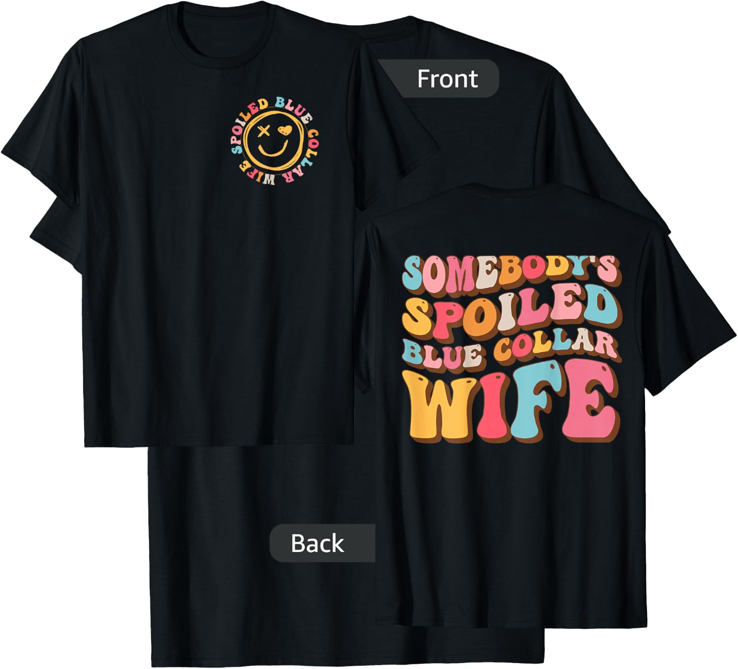 Somebody's Spoiled Blue Collar Wife Funny Wife Saying T-Shirt - T-Shirt | Black