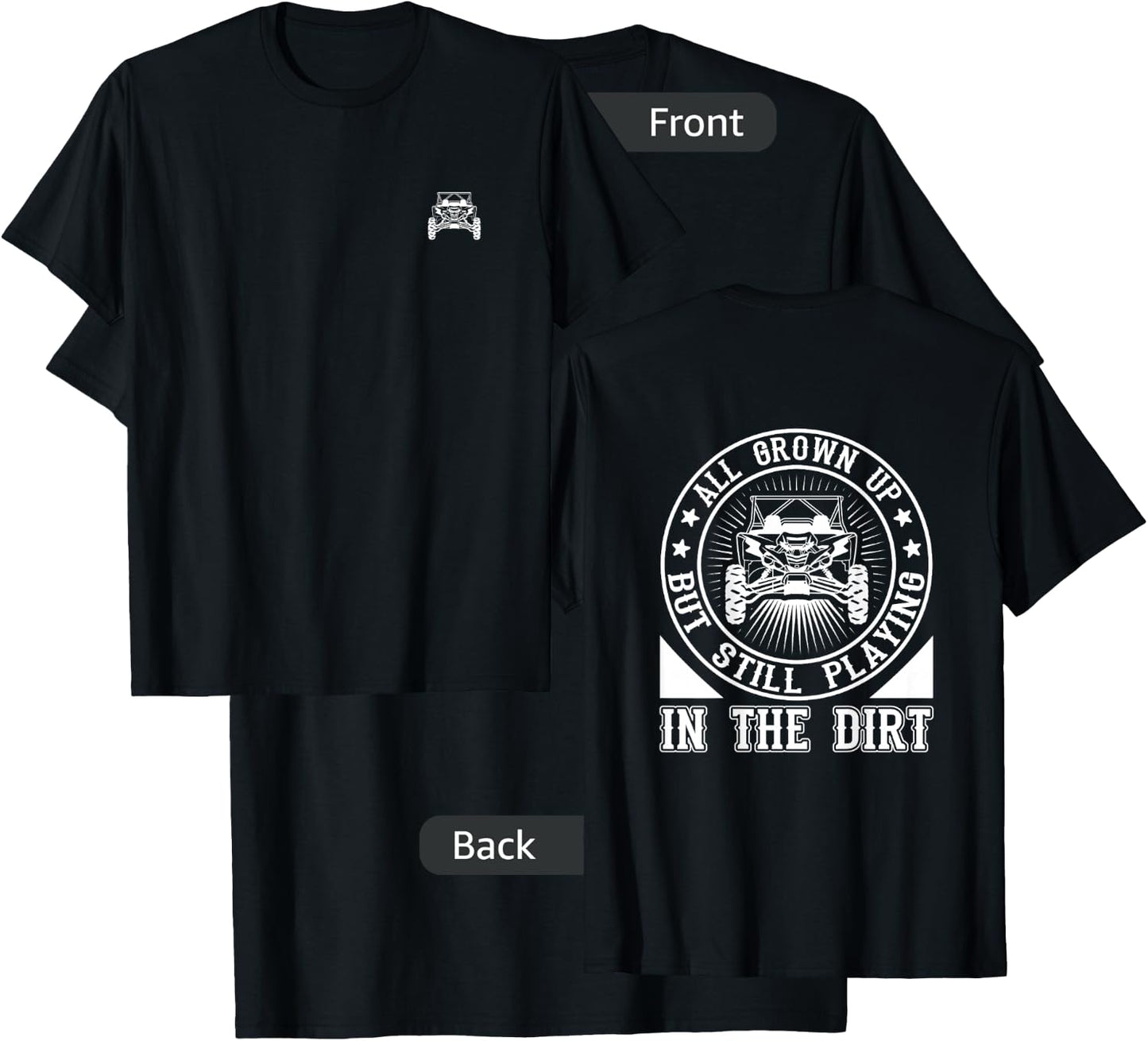SxS UTV Playing in The Dirt 2 Sided T-Shirt - T-Shirt | Black