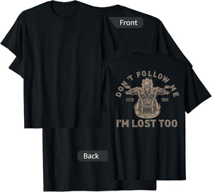 Don't Follow Me I'm Lost Too Motorcycle Skeleton on Back T-Shirt - T-Shirt | Black