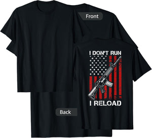 I Don't Run I Reload - Pro Gun AR15 Gun USA Flag - ON BACK T-Shirt - T-Shirt | Black
