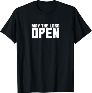 May The Lord Open, Funny Handmaid's Men Women Gift T-Shirt - T-Shirt | Black