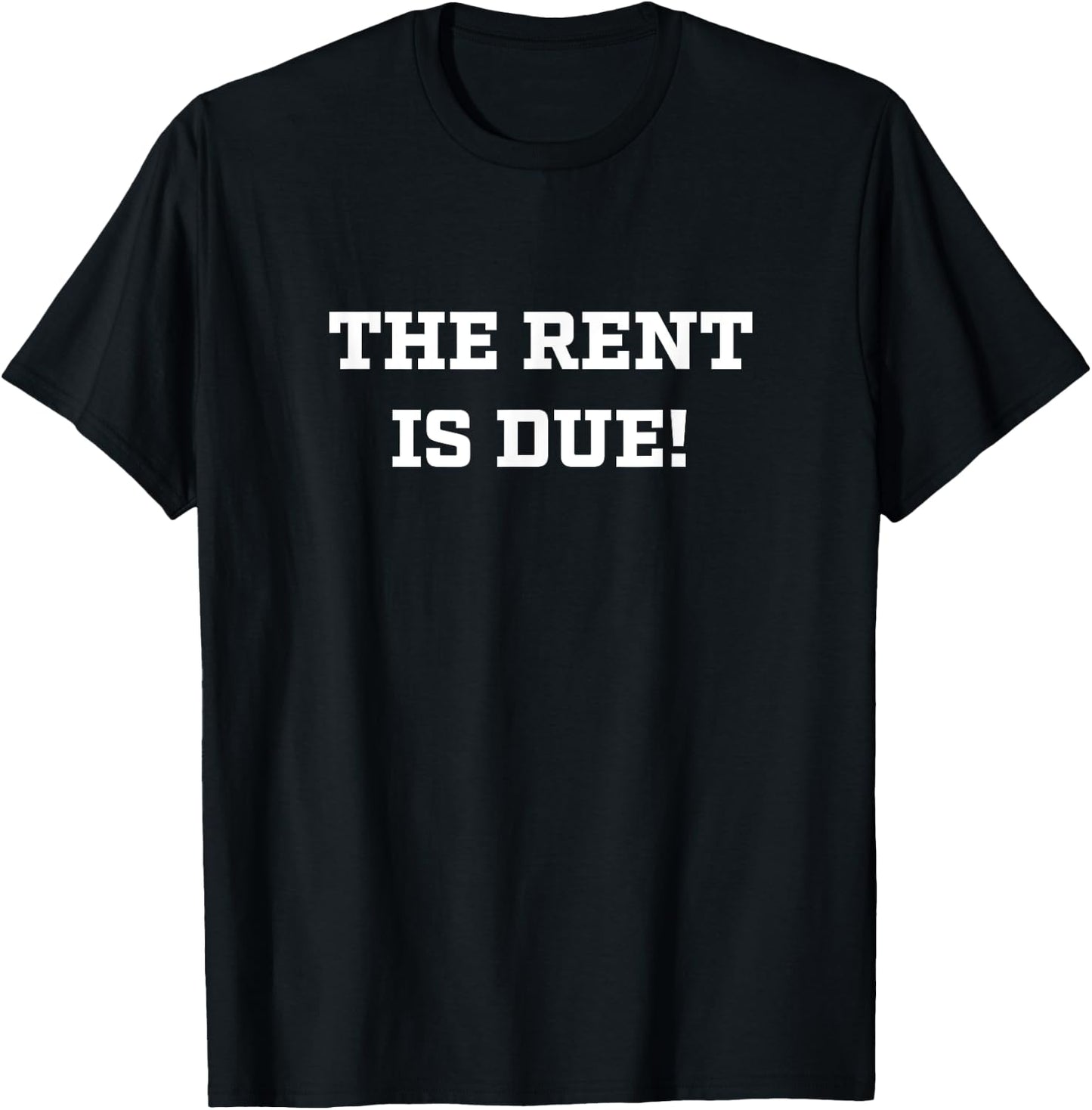 Property Manager The Rent Is Due Real Estate Funny Landlord T-Shirt - T-Shirt | Black