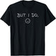 I Don't Do Matching Shirts But I Do Cute Couple Matching T-Shirt - T-Shirt | Black
