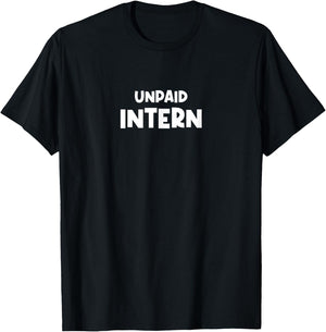UNPAID INTERN - Social Media Fun Funny Irony Iconic T-Shirt - T-Shirt | Black