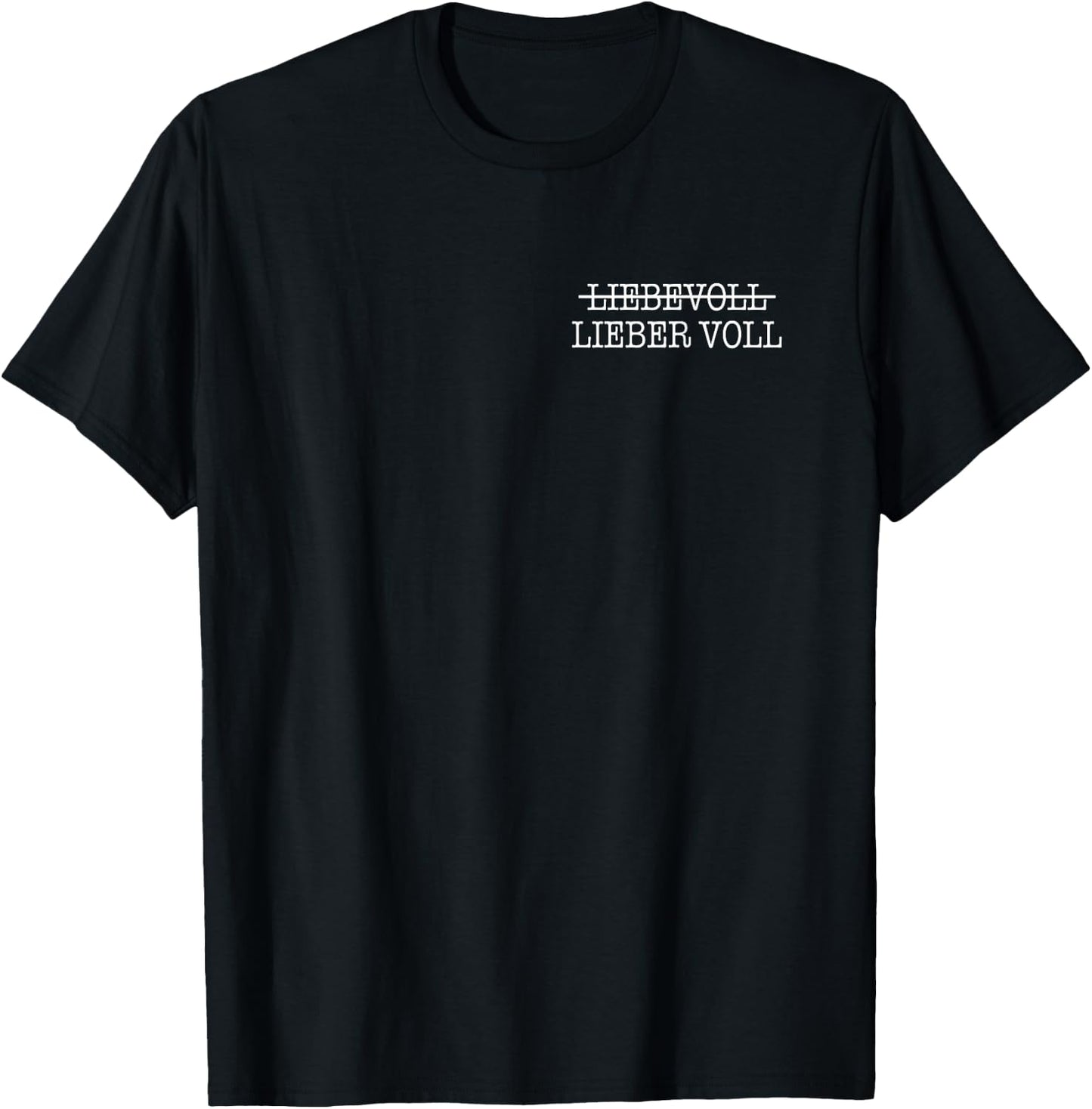 Liebevoll Lieber Voll T-Shirt - T-Shirt | Black