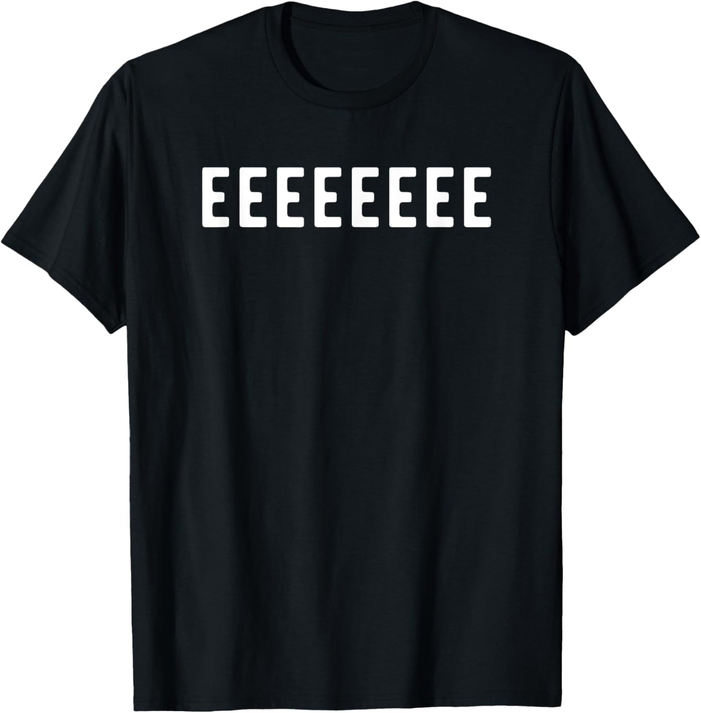 Eight E's - EEEEEEEE Clever I Love the 80's Pun T-Shirt - T-Shirt | Black