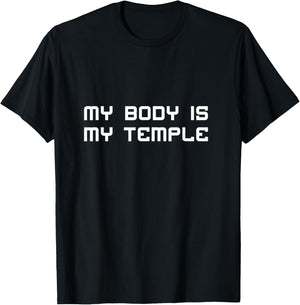 My Body Is My Temple Motivation Inspiration T-Shirt - T-Shirt | Black