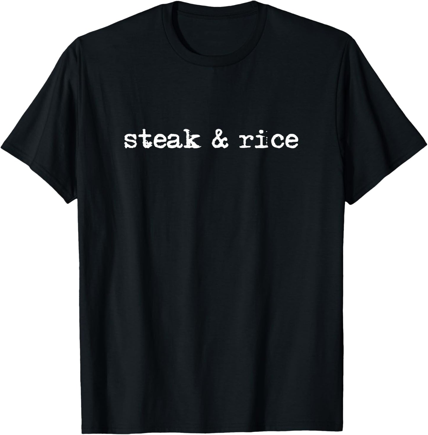 Steak and Rice Diet Funny Gym Workout T-Shirt - T-Shirt | Black