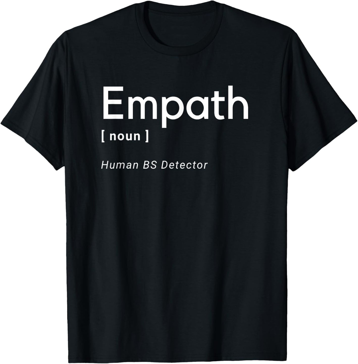 Empath Definition Human BS Detector Funny Gift T-Shirt - T-Shirt | Black