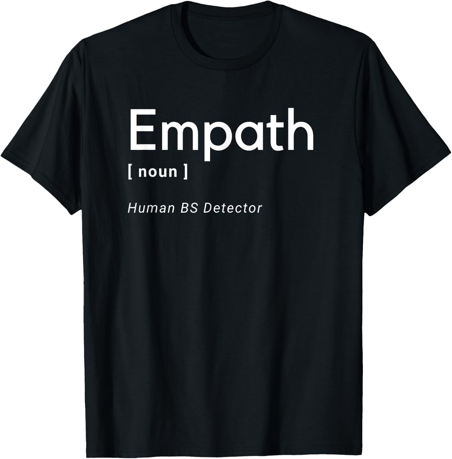 Empath Definition Human BS Detector Funny Gift T-Shirt - T-Shirt | Black