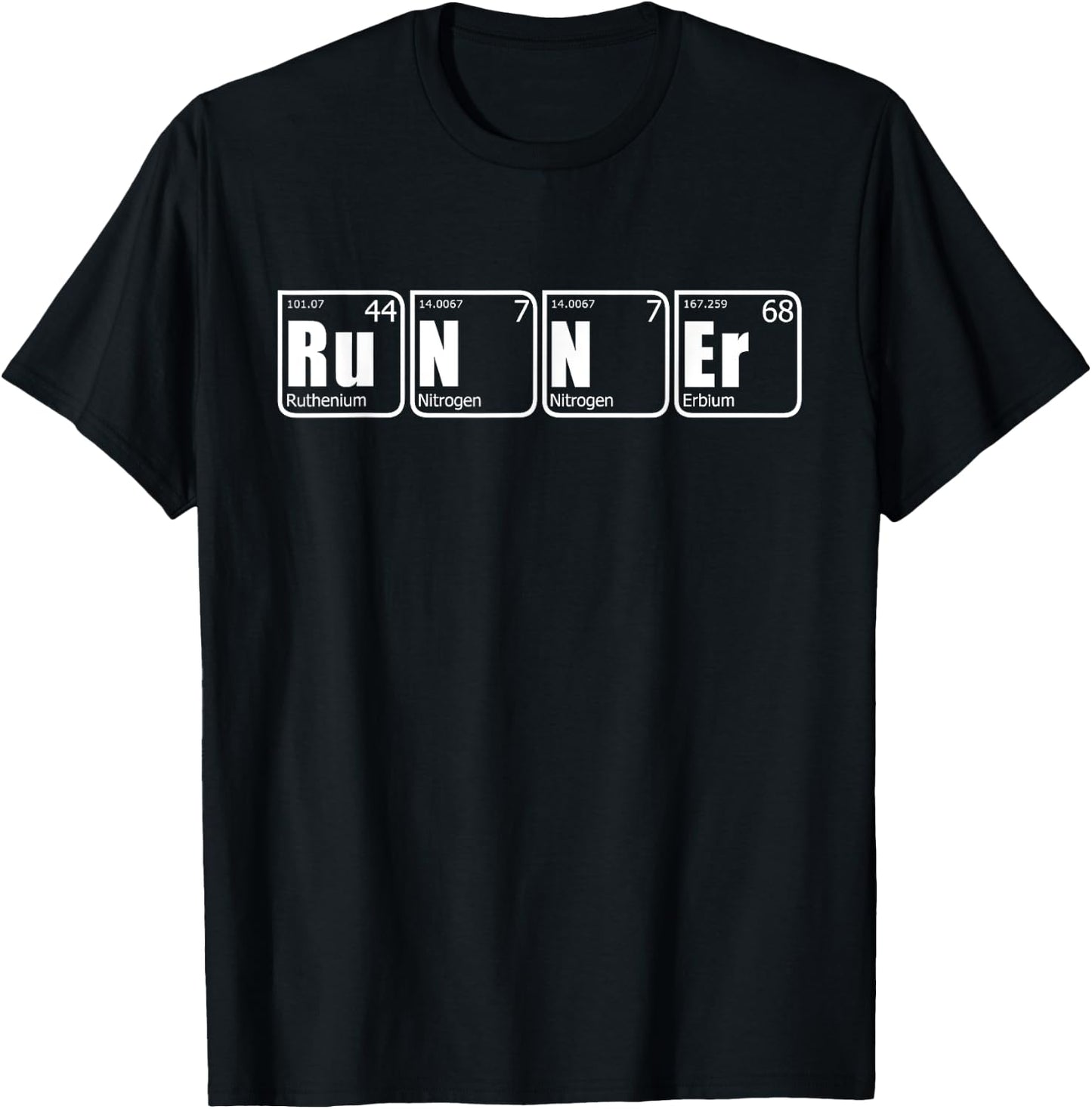 RUNNER Ru N N Er Periodic Table of Elements Science Run Meme T-Shirt - T-Shirt | Black