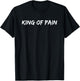King of Pain Workout Gym T-Shirt - T-Shirt | Black