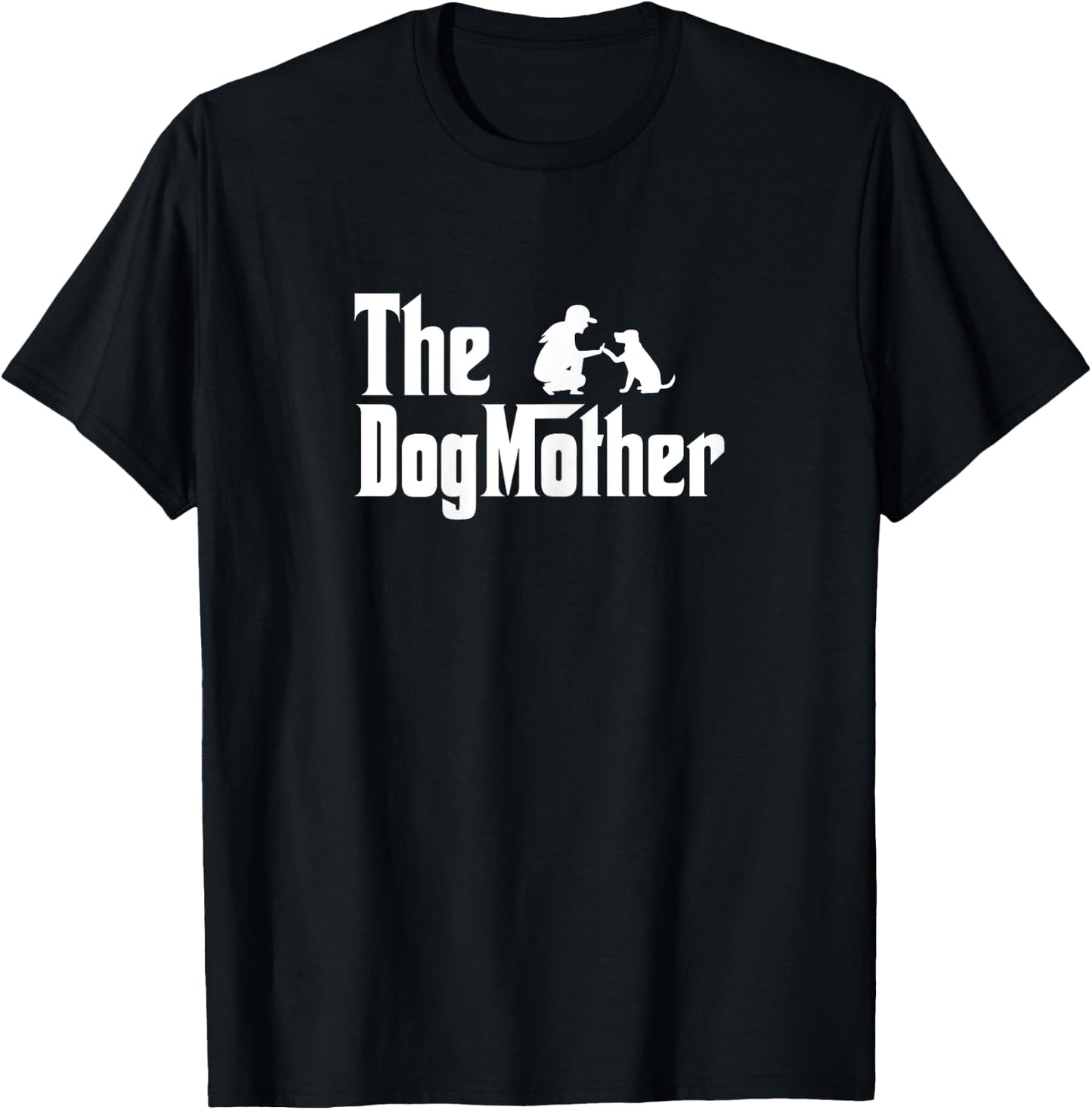 The Dogmother Dog Mom Funny Dog Lover Dog Mother T-Shirt - T-Shirt | Black