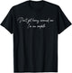 Werde nicht geil um mich herum Ich bin ein Empath T-Shirt - T-Shirt | Black