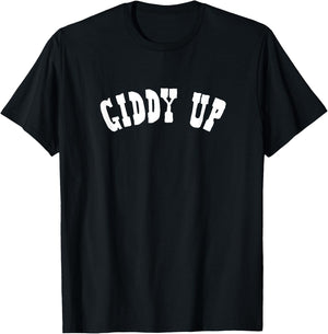 Giddy Up - Cow Girl, Horse, Equestrian, Cute Cowgirl Shirt T-Shirt - T-Shirt | Black