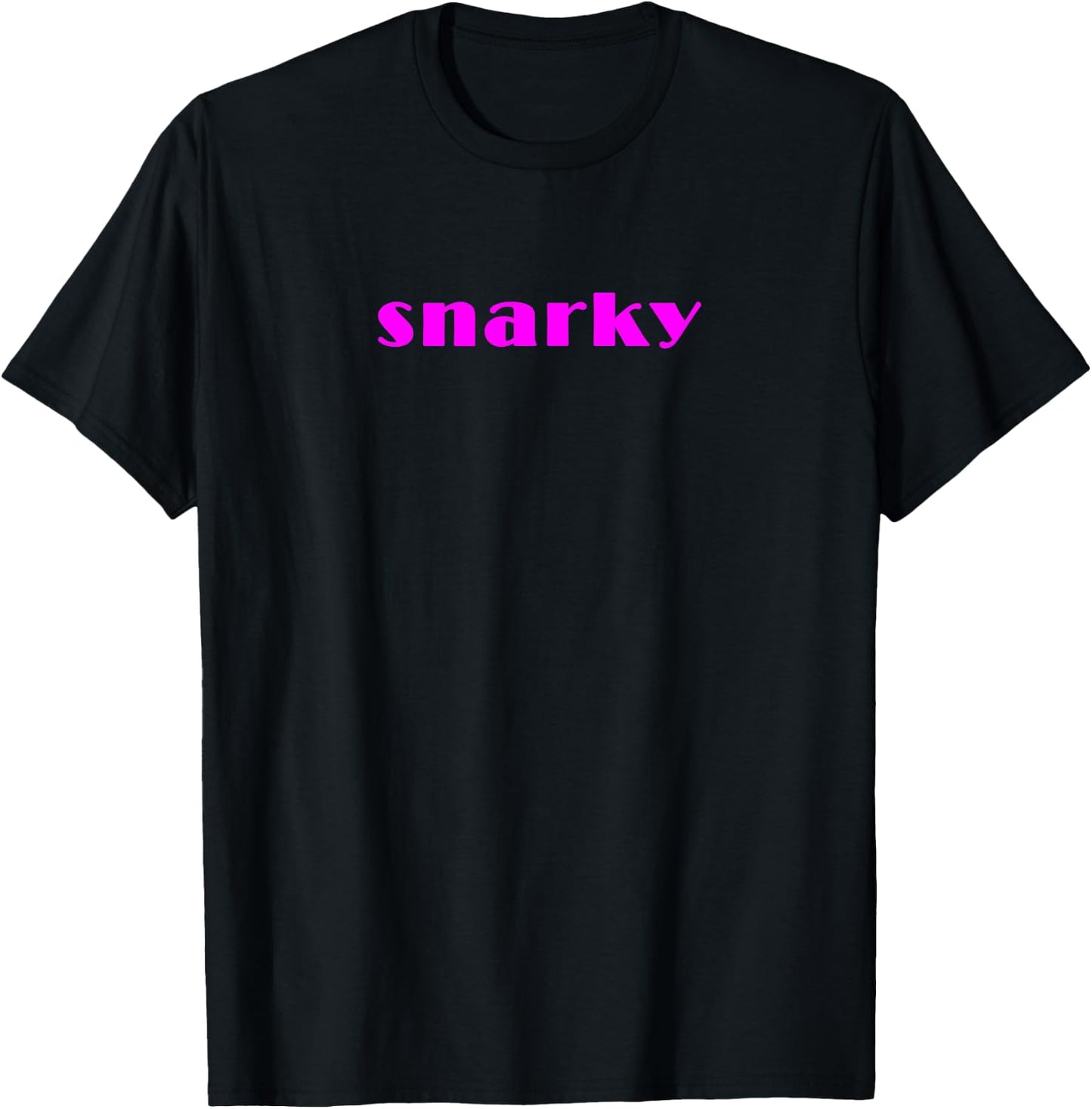 Snarky T-Shirt - T-Shirt | Black