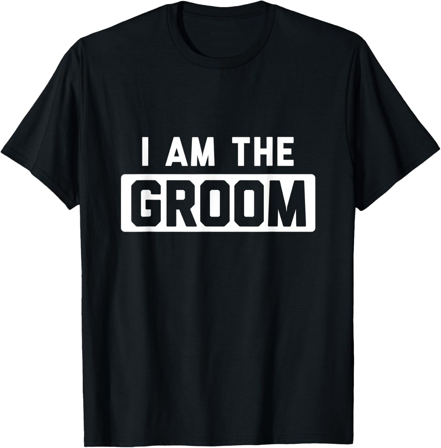 i am the Groom T-Shirt - T-Shirt | Black