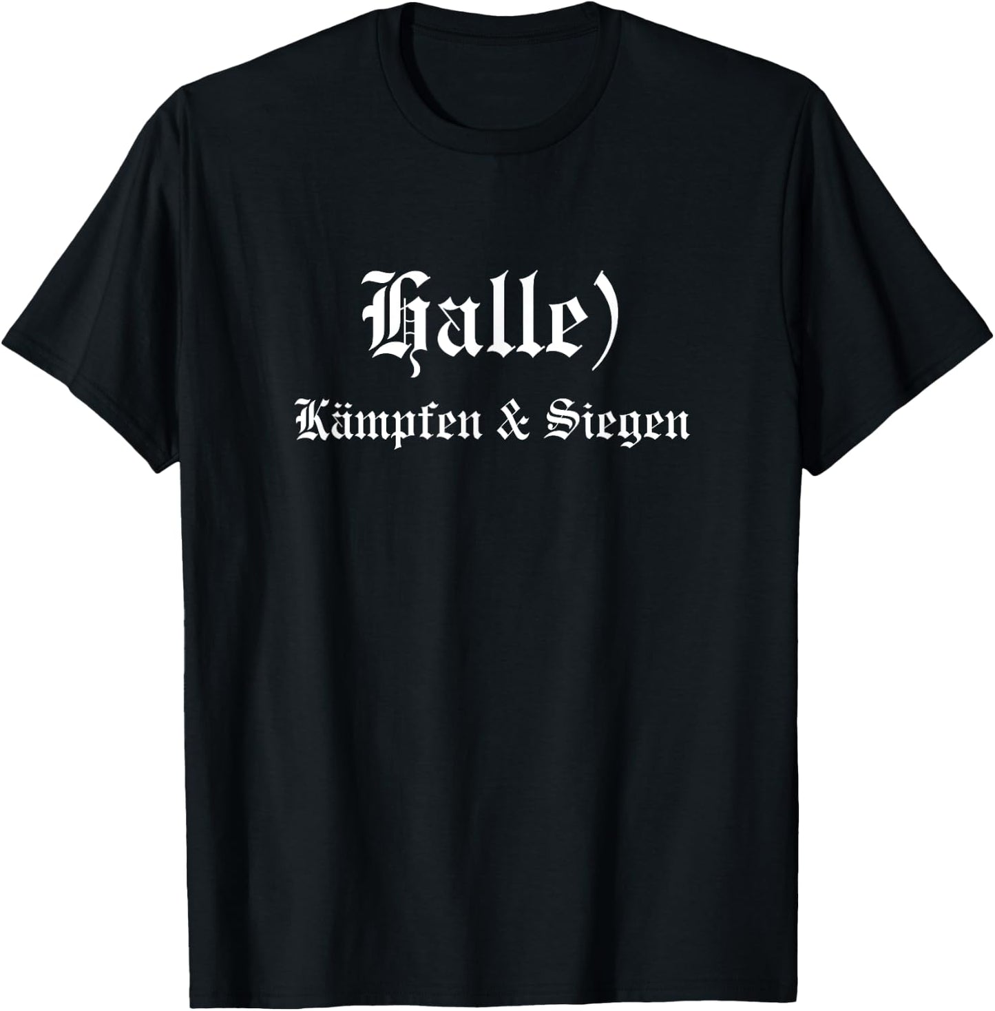 Halle (Saale) Kämpfen und Siegen T-Shirt - T-Shirt | Black