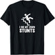 Funny Distressed I Do My Own Stunts T-Shirt - T-Shirt | Black