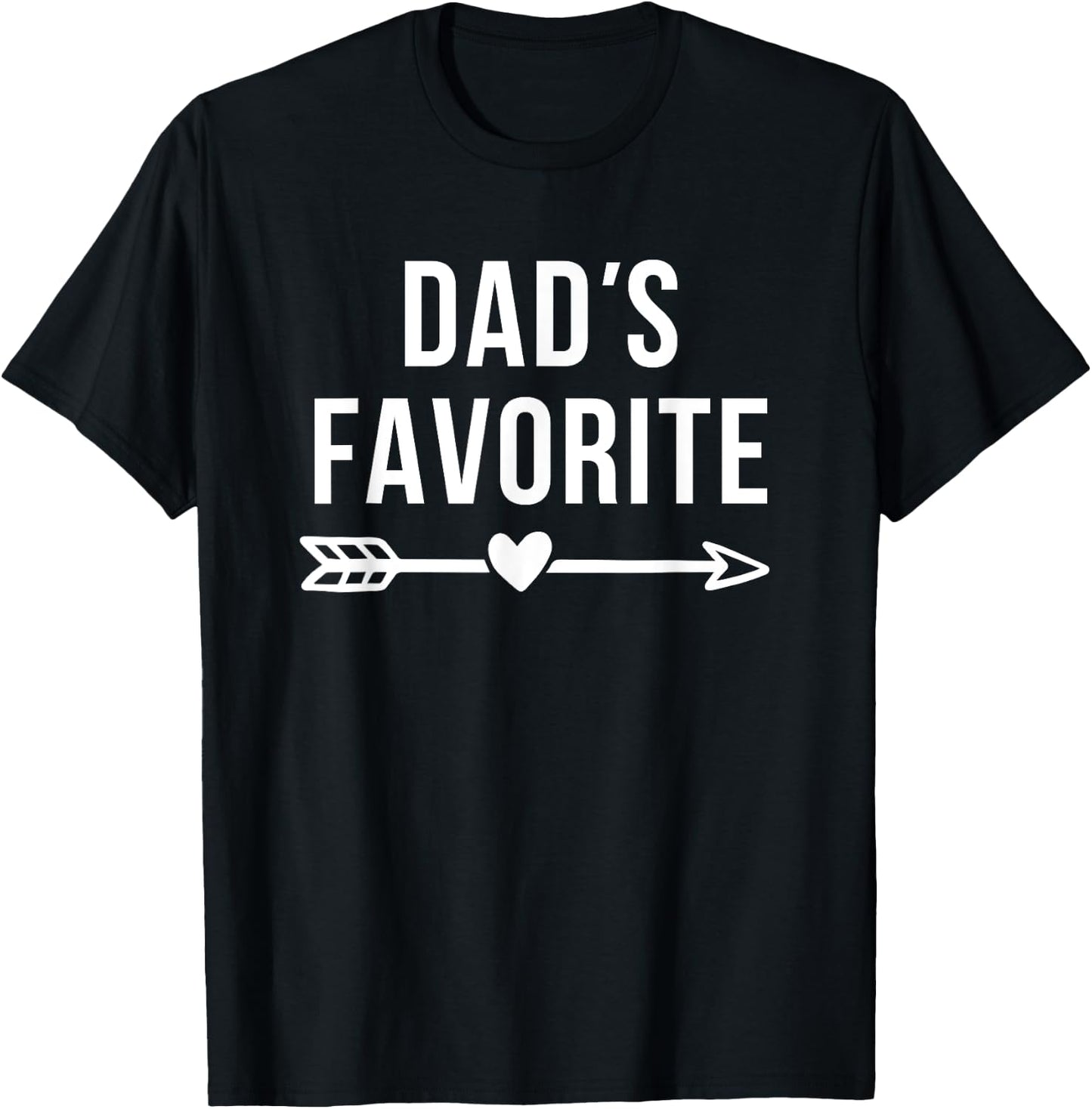Dad's Favorite Arrow Funny Not Favorite Sarcastic Daughter T-Shirt - T-Shirt | Black